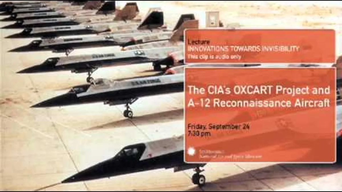 Innovations Toward Invisibility: The CIA's OXCART Project and A-12 Reconnaissance Aircraft