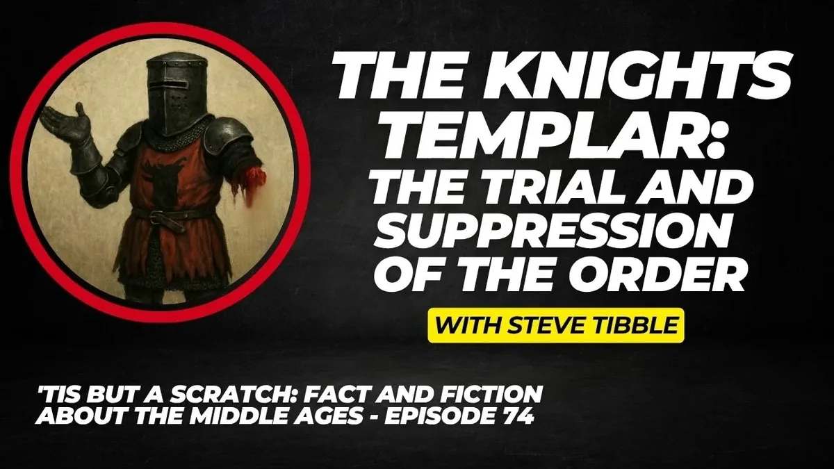 The Knights Templar: The Trial and Suppression of the Order